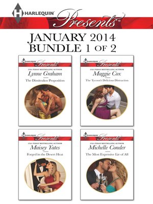 cover image of Harlequin Presents January 2014 - Bundle 1 of 2: The Dimitrakos Proposition\Forged in the Desert Heat\The Tycoon's Delicious Distraction\The Most Expensive Lie of All